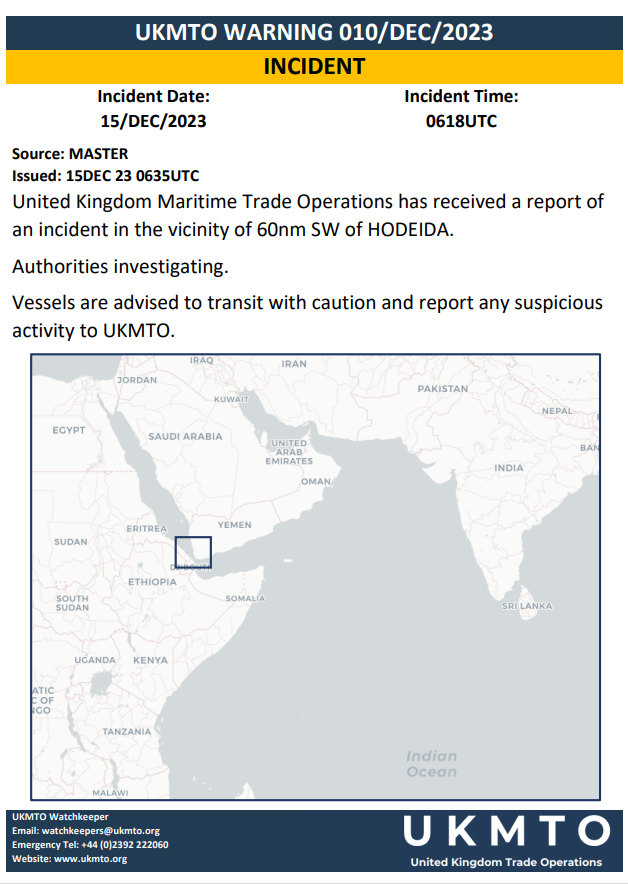 United Kingdom Maritime Trade Operations has received a report of an incident in the vicinity of 60nm SW of HODEIDA. Authorities investigating.