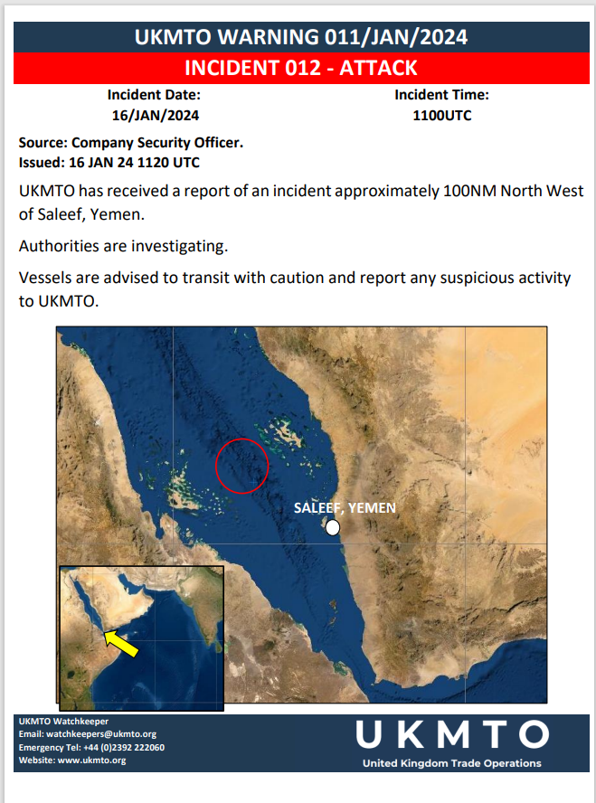 UKMTO has received a report of an incident approximately 100M North West of Saleef, Yemen. Authorities are investigating.
