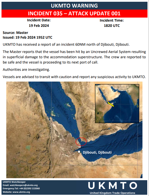 UKMTO has received a report of an incident 60NM north of Djibouti, Djibouti. The Master reports that the vessel has been hit by an Uncrewed Aerial System resulting in superficial damage to the accommodation superstructure. The crew are reported to be safe and the vessel is proceeding to its next port of call.