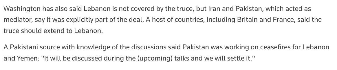A Pakistani source said Pakistan is working on potential ceasefires for Lebanon and Yemen: It will ⁠be discussed during the (upcoming) talks and we will settle it. Source: Reuters